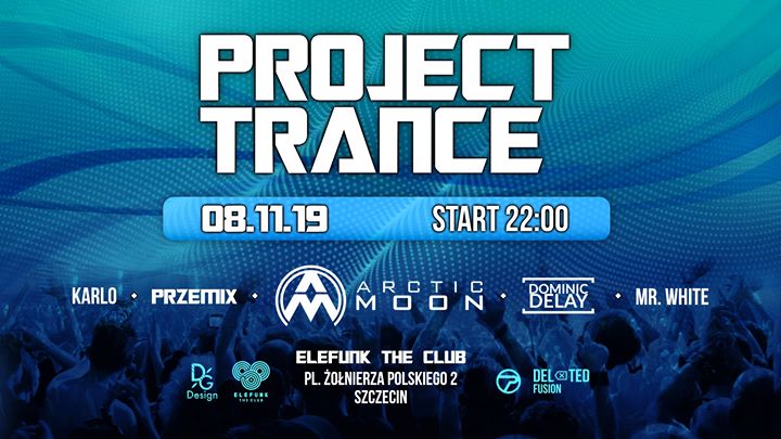 Project Trance / 08.11.19 / Elefunk The Club Szczecin