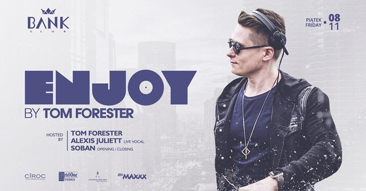 ENJOY by Tom Forester / Bank Club