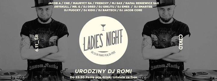 Ladies Night // DJ ROMI B-DAY // 6.11