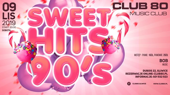 Sweet Hits 90`s // Sobota 9.11 - Club 80