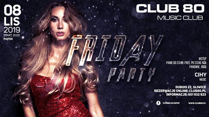 Friday Party // Piątek 8.11 - Club 80