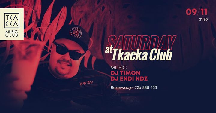 09/11 / Tkacka Music Club / DJ TIMON & DJ ENDI NDZ