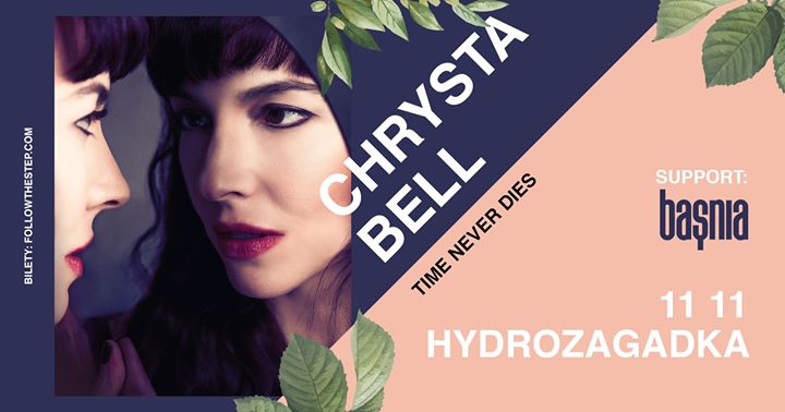 Chrysta Bell - Time Never Dies / 11.11.2019 / Warszawa