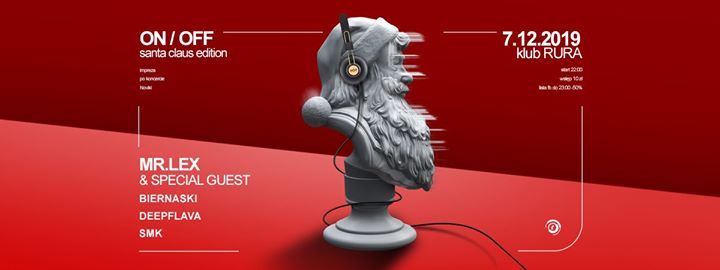 On/Off /7.12/ Mr.Lex & Special Guest/ Biernaski / Deepflava /Smk