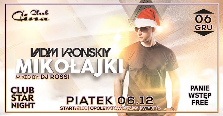 ★ VADIM Vronskiy Ladies Night ★ ☛ 6.12 - Piątek ☛ Cina Club