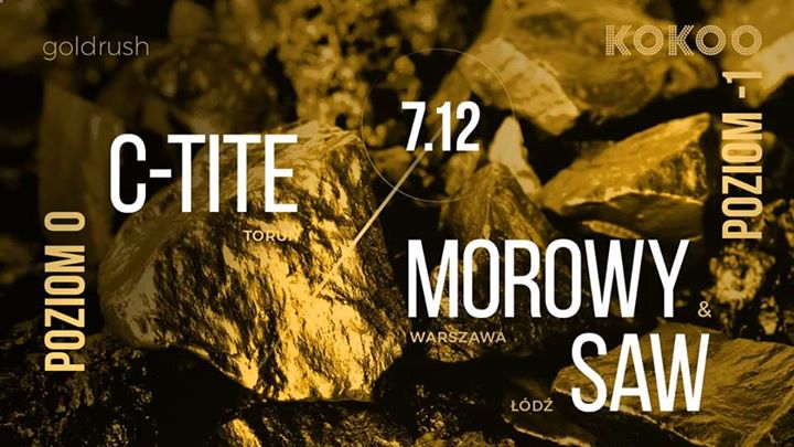 7.12 - Goldrush: Morowy & Saw & C-Tite
