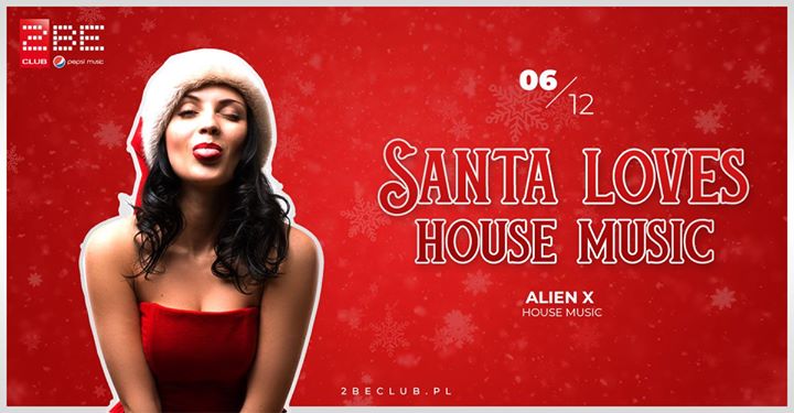 Santa loves House music // Alien X