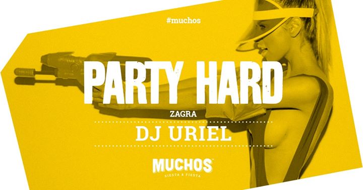 PARTY HARD // Dj Uriel // do 23:00 lista fb free