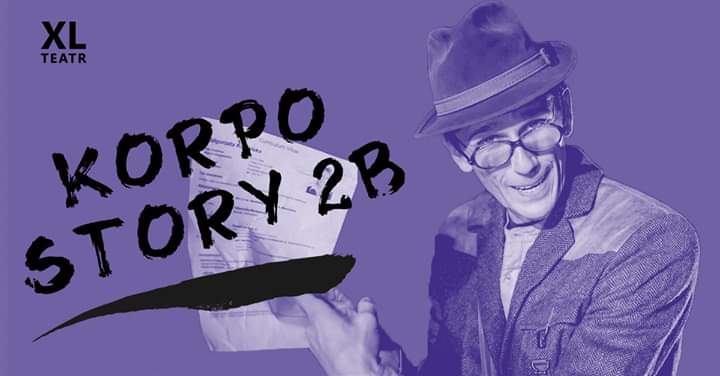 Komedia! KORPO STORY 2b TEATR XL TU MI WOLNO 7/02/2020