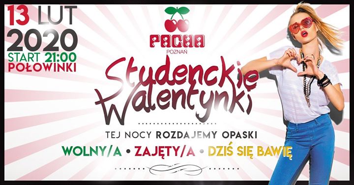 Studenckie Walentynki - Połowinki ☆ Pacha ☆ 13.02 ☆ Lista FB ☆