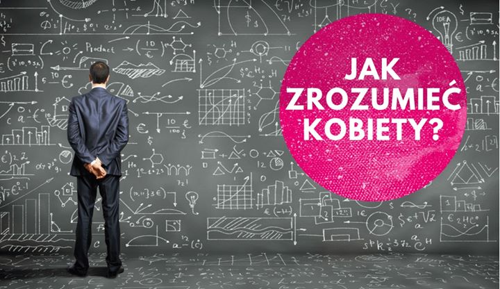 Jak zrozumieć kobiety?