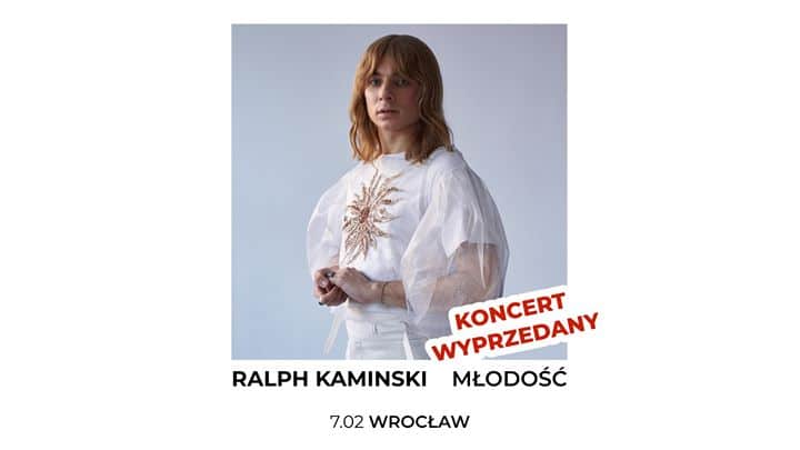 Wyprzedany!!! Ralph Kaminski / "Młodość" / 7.02 Wrocław