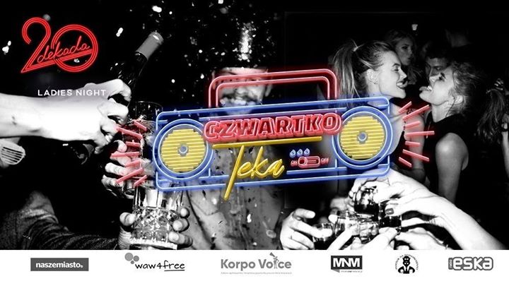 Dekada ✘ CzwartkoTeka ✘ Ladies Night ✘