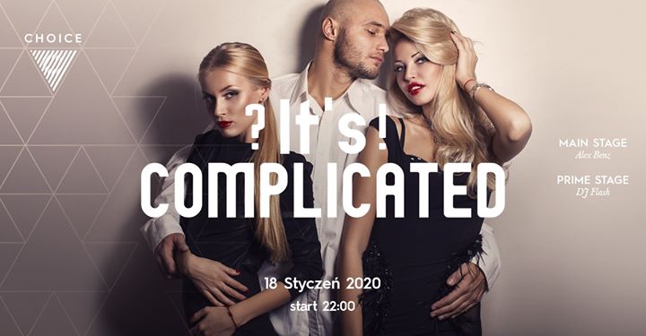 It's Complicated! // DJ Alex Benz i DJ Flash // 18.01.2020