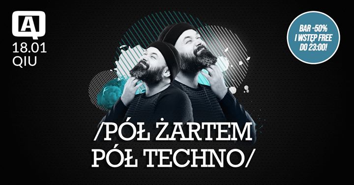 Pół Żartem Pół Techno : DJ Qiu
