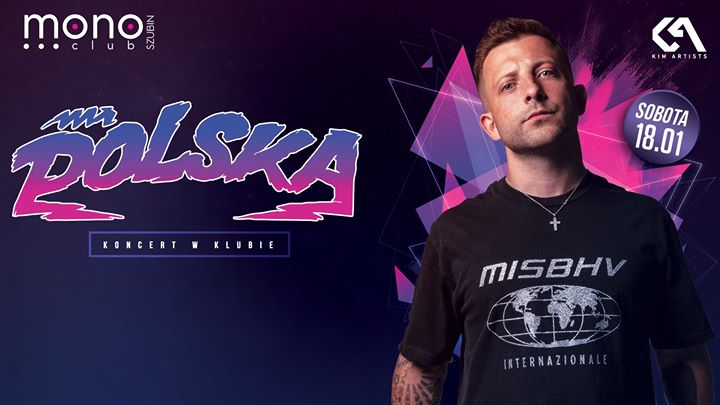 Mr Polska ★ Koncert! ★ Kim Artists ★ 18.01★