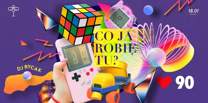 Co ja robię tu? 90’S LOVE