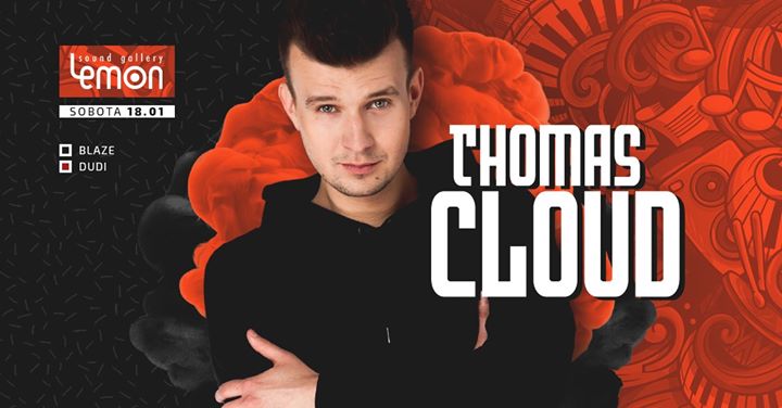 Sobota 18.01 ★T H O M A S ★ C L O U D★