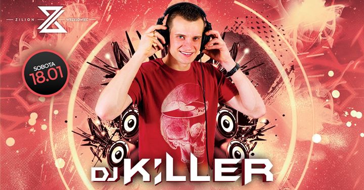 18.01 ✪ DJ Killer ✪ Zilion Club Wrzelowiec