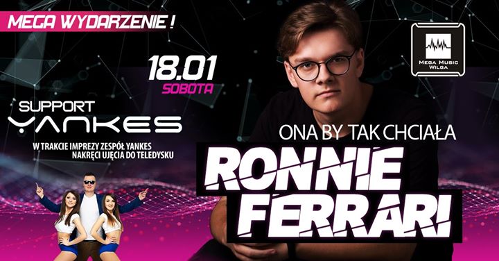 18.01 Ronnie Ferrari -Ona by tak chciała / Mega Music Wilga !