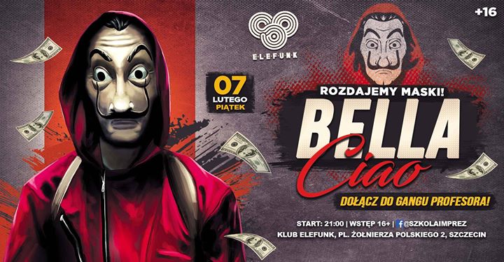 ★ Bella Ciao ★ Rozpoczęcie Ferii ★ Napad na Elefunk! ★ 16+