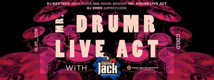 Mr. DrumR Live Act with Captain Jack// 18.01
