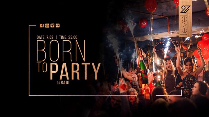 Born To Party / DJ BAJO