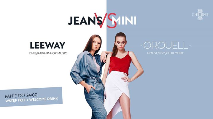Jeans vs Mini // 07.02 // Panie do 24:00 - Wstęp + Drink