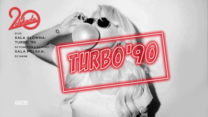 Dekada ✘ TURBO '90 ✘ DJ Funktion & DJ Tony ✘ DJ Shine ✘