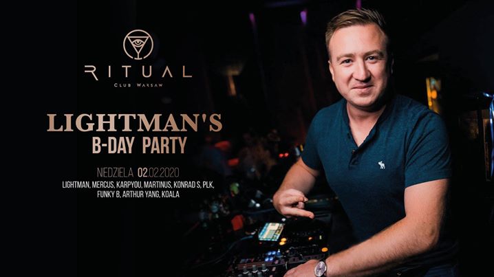 Lightman Birthday Party x Ritual x 02.02.20