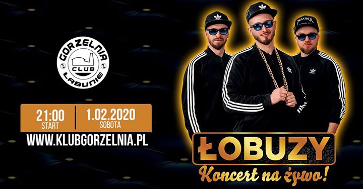 Ona czuje we mnie piniądz ★ Łobuzy ★ Klub Gorzelnia | [01/02]