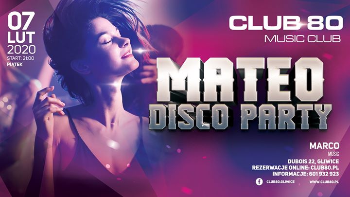 Mateo Disco Party // Piątek 7.02 - Club 80