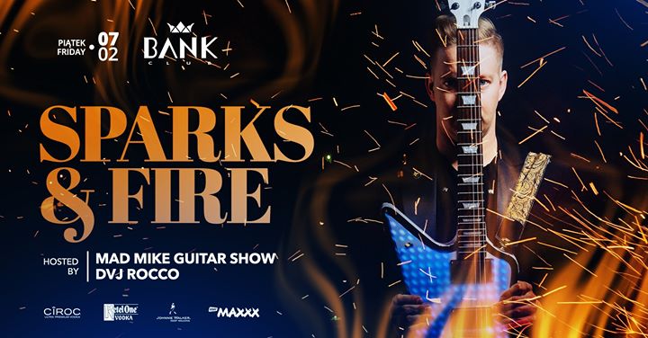 Sparks & Fire / Bank Club