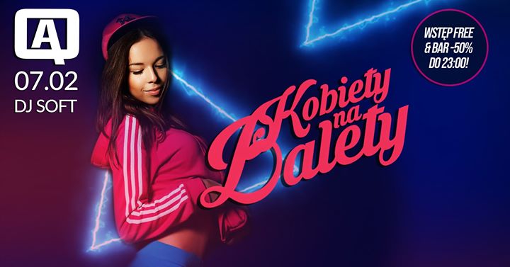 Kobiety na Balety : DJ Soft