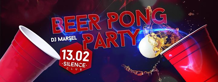 Beer Pong Party /Wstęp Wolny/ /Dj Marsel/