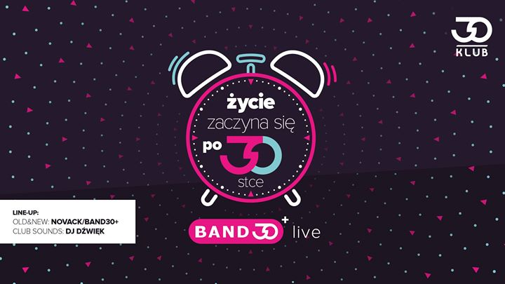Życie zaczyna się po 30-stce! // Piątek 07.02 // Band30+ Live!