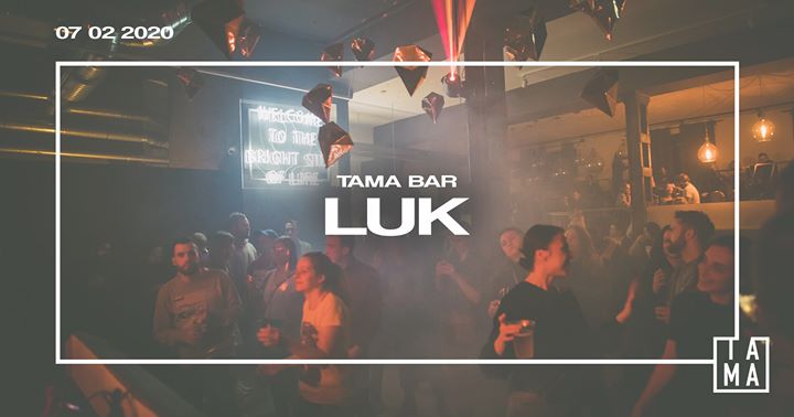 LUK | Tama Bar