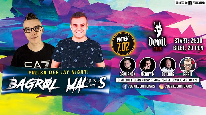 ★ Bagrol # MALOS ★ Devil Club Tokary & 7 Lutego ( Piątek )