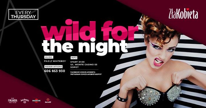 06.02 // Wild For The Night ★Filo :: Whiteboy★ Zła Kobieta