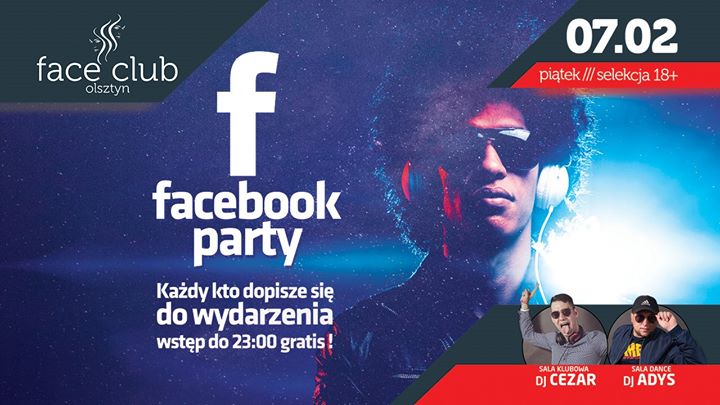 ★ Facebook Party ★ Piątek w Face ★ Lista Fb Free do 23:00!