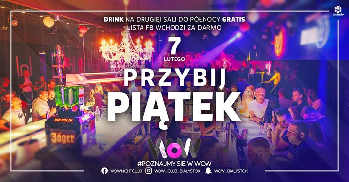 Przybij Piątek / Piątek 7.02 / Lista FB / Drink Free