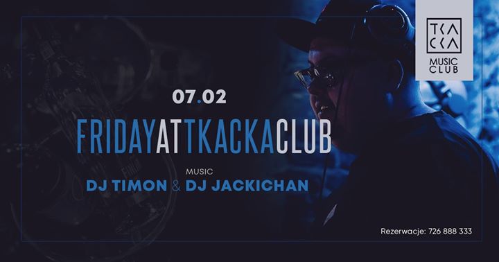 07/02 / Tkacka Music Club / DJ TIMON & DJ Jackichan