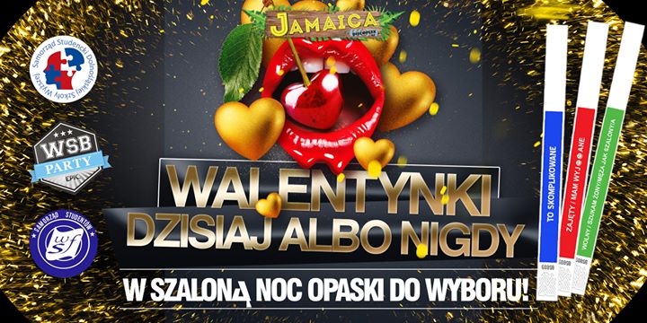 Walentynki- Dzisiaj albo nigdy! / 13.02 / WSB / WSF / DSW