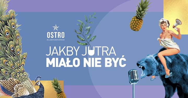 Ostro: Jakby jutra miało nie być // 13.02