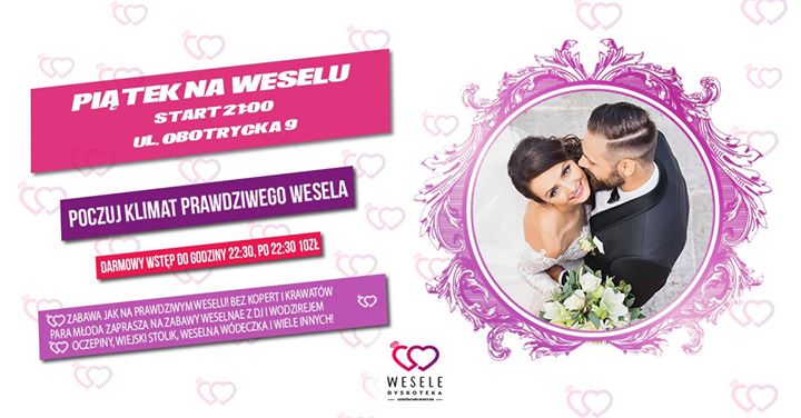 ➤ Piątki na Weselu ➤ ul. Obotrycka 9 ➤ Start 21:00