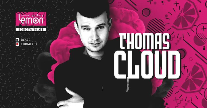 Sobota 14.03 ★T H O M A S - C L O U D★ impreza odwołana!
