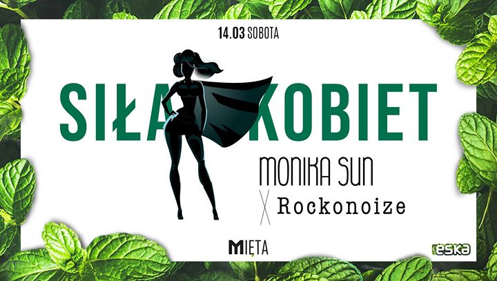 Sobota x Siła Kobiet x Monika Sun & Rocknoize