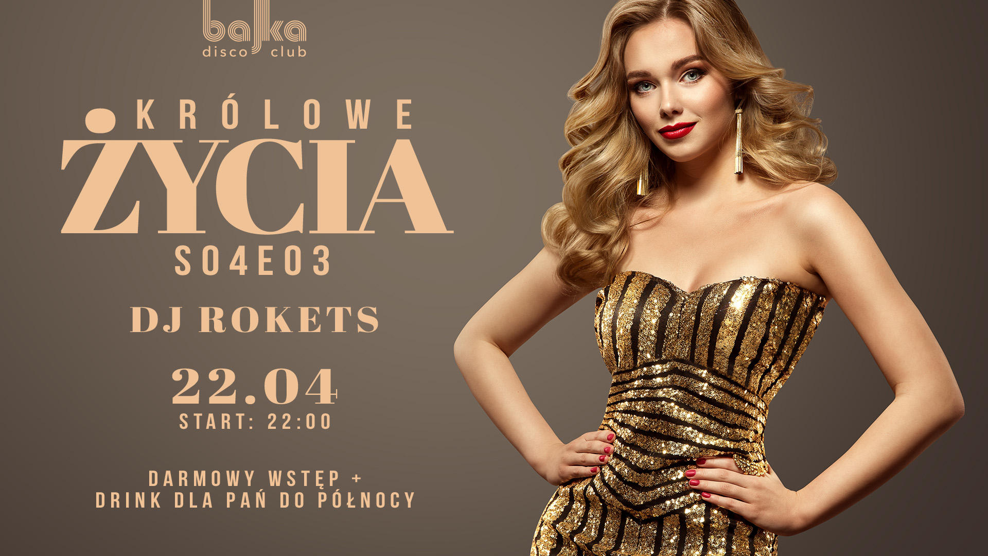 KRÓLOWE ŻYCIA SE04E03 X BAJKA DISCO CLUB TORUŃ/ 22.04