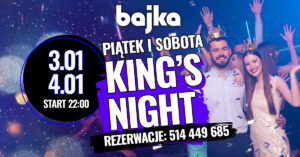 King's Night x Bajka Łódź // 3-4.01