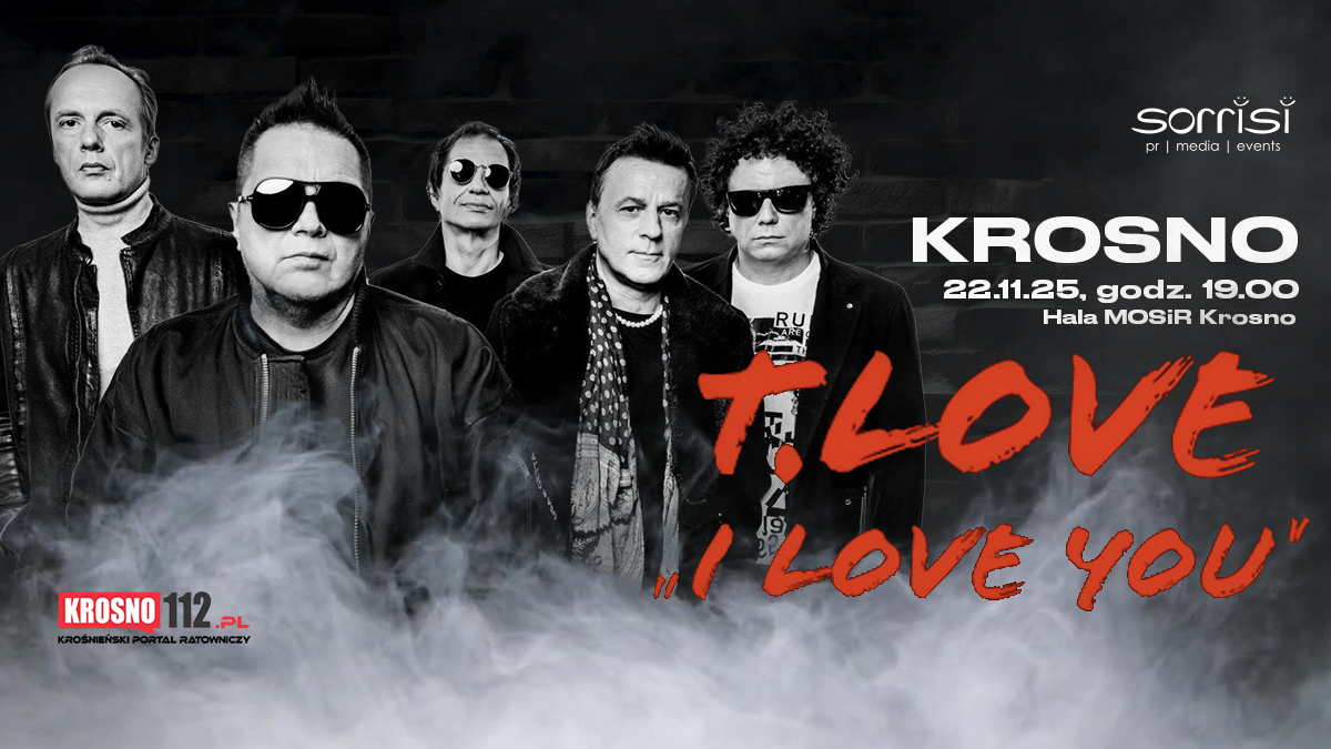 ‼️KROSNO ‼️T.LOVE - I LOVE YOU❤️ - 2️⃣2️⃣.1️⃣1️⃣  godz.19.00